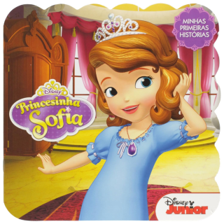 Minhas Primeiras Histórias: Disney - Princesinha Sofia Minhas Primeiras Histórias: Disney - Princesinha Sofia