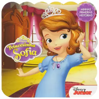 Minhas Primeiras Histórias: Disney - Princesinha Sofia 