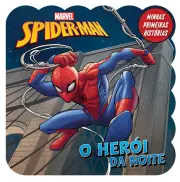 Minhas Primeiras Histórias: Spinder-Man - O Herói da Noite