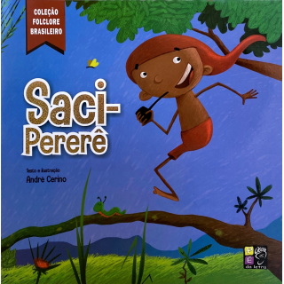 Saci-Pererê - Folclore Brasileiro Saci-Pererê - Folclore Brasileiro