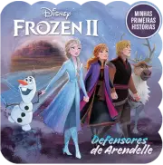 Minhas Primeiras Histórias: Disney: Defensores de Arendelle 