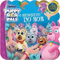 Minhas Primeiras Histórias: Disney - O Brinquedo do Bob 