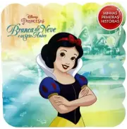 Minhas Primeiras Histórias: Disney: Branca de Neve 