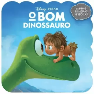 Minhas Primeiras Histórias: Disney - O Bom Dinossauro 