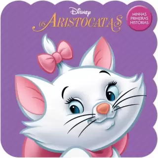 Minhas Primeiras Histórias: Disney - Os Aristogatas
