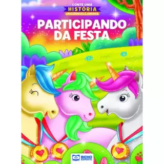 Conte Uma História Unicórnios e Amigos-Participando da Festa