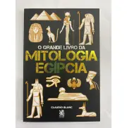 O Grande Livro da Mitologia Egípcia O Grande Livro da Mitologia Egípcia