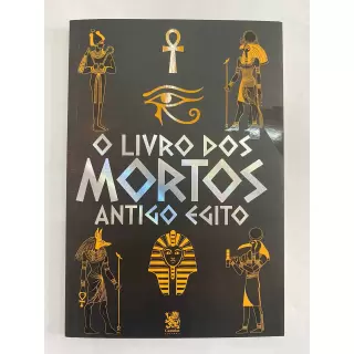 O Livro dos Mortos - Antigo Egito 