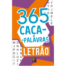 365 CAÇA-PALAVRAS: LETRÃO 365 CAÇA-PALAVRAS: LETRÃO