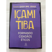 Içami Tiba - Formando Cidadãos Éticos Içami Tiba - Formando Cidadãos Éticos