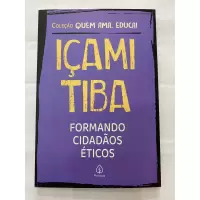 Içami Tiba - Formando Cidadãos Éticos 