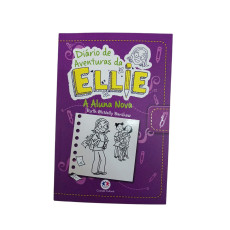 Diário de Aventuras de Ellie - A Aluna Nova