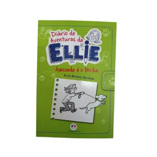 Diário de Aventuras de Ellie - Amizade é o Bicho Diário de Aventuras de Ellie - Amizade é o Bicho