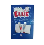Diário de Aventuras de Ellie - Um Novo Presidente Diário de Aventuras de Ellie - Um Novo Presidente