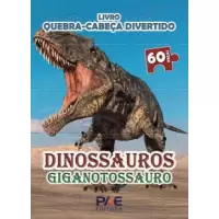 Livro Quebra-Cabeça Divertido - Dinossauros Giganotossauro 