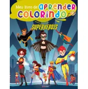 Meu Livrão de Aprender Colorindo - Super Heróis