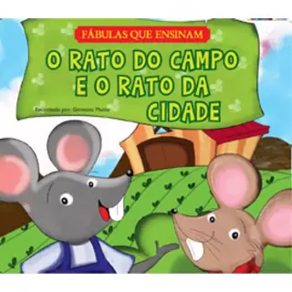 O Rato do Campo e o Rato da Cidade - Fábulas que Ensinam 