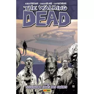 The Walking Dead Vol 03 - Segurança Atrás das Grades