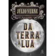 DA TERRA À LUA - JÚLIO VERNE DA TERRA À LUA - JÚLIO VERNE