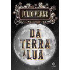 DA TERRA À LUA - JÚLIO VERNE DA TERRA À LUA - JÚLIO VERNE
