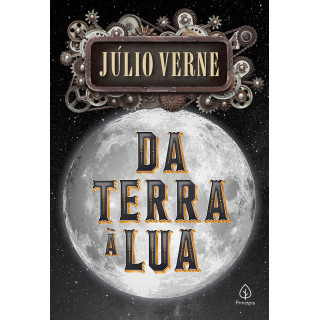 DA TERRA À LUA - JÚLIO VERNE DA TERRA À LUA - JÚLIO VERNE