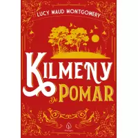 KILMENY DO POMAR - LUCY MAUD MONTOGOMERY