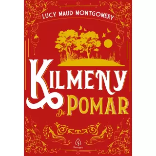 KILMENY DO POMAR - LUCY MAUD MONTOGOMERY