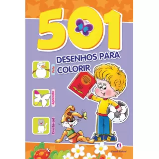 501 DESENHOS PARA COLORIR - PINTE, APRENDA E DIVIRTA-SE