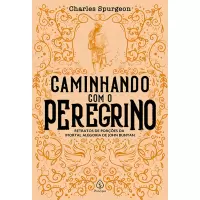 CAMINHANDO COM O PEREGRINO - Charles Spurgeon