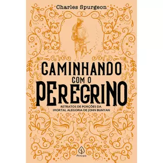 CAMINHANDO COM O PEREGRINO - Charles Spurgeon