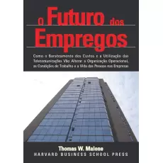 O FUTURO DOS EMPREGOS - THOMAS W. MALONE
