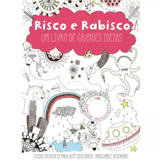 RISCO E RABISCO - UM LIVRO DE GRANDES IDEIAS