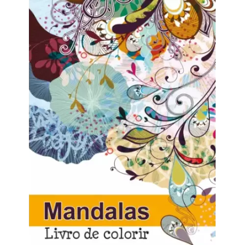 MANDALAS FLORAIS- LIVRO DE COLORIR - Raul Livros