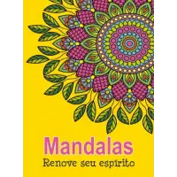 MANDALAS RENOVE SEU ESPÍRITO - COLORIR