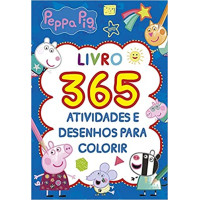 365 ATIVIDADES E DESENHOS PARA COLORIR - PEPPA PIG - ONLINE 365 ATIVIDADES E DESENHOS PARA COLORIR - PEPPA PIG - ONLINE
