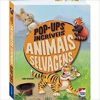 POP-UPS INCRIVEIS - ANIMAIS SELVAGENS 