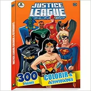 300 PÁGINAS COLORIR E ATIVIDADES - JUSTICE LEAGUE UNLIMITED
