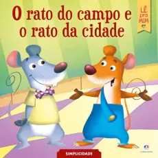 O RATO DO CAMPO O RATO DA CIDADE - LÊ PRA MIM - SIMPLICIDADE O RATO DO CAMPO O RATO DA CIDADE - LÊ PRA MIM - SIMPLICIDADE