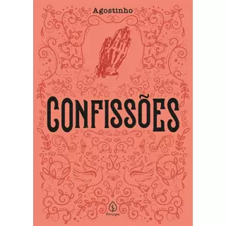 CONFISSÕES - Agostinho