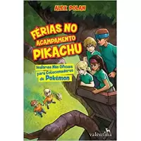 FÉRIAS NO ACAMPAMENTO PIKACHU - Alex Polan