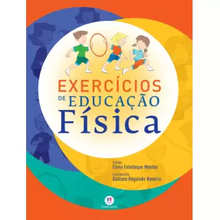 EXERCÍCIOS DE EDUCAÇÃO FÍSICA - Elena Enfedaque Montes
