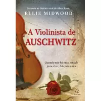 A VIOLINISTA DE AUSCHWITZ - Ellie Midwood