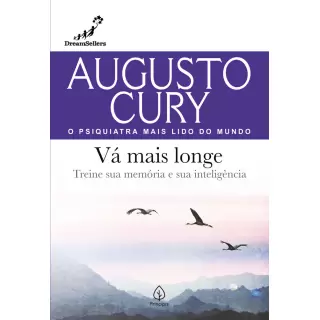 VÁ MAIS LONGE - Augusto Cury