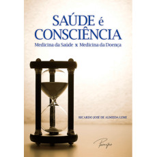 SAÚDE E CONSCIÊNCIA - Ricardo José de Almeida Leme SAÚDE E CONSCIÊNCIA - Ricardo José de Almeida Leme