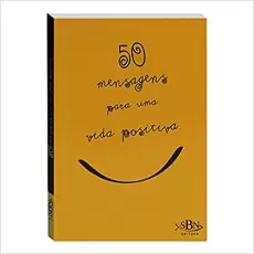 50 Mensagens para uma vida positiva.