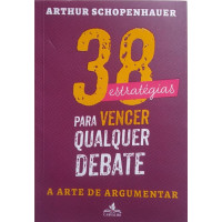 38 Estratégias Para Vencer Qualquer Debate 38 Estratégias Para Vencer Qualquer Debate