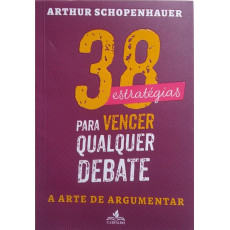 38 Estratégias Para Vencer Qualquer Debate 38 Estratégias Para Vencer Qualquer Debate