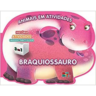 ANIMAIS EM ATIVIDADES: BRAQUIOSSAURO ANIMAIS EM ATIVIDADES: BRAQUIOSSAURO