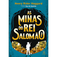 AS MINAS DO REI SALOMÃO - Henry Rider Haggard AS MINAS DO REI SALOMÃO - Henry Rider Haggard