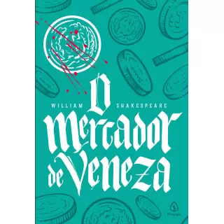 O MERCADOR DE VENEZA - William Shakespeare